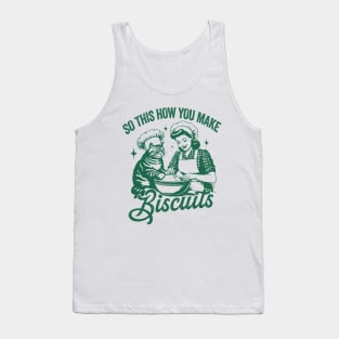 So This Is How You Make Biscuits Graphic T-Shirt, Retro Unisex Adult T Shirt, Vintage Baking T Shirt, Nostalgia Tank Top